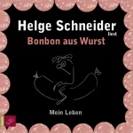 Helge Schneider: Bonbon aus Wurst: 