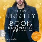 Claire Kingsley: Book Boyfriend - Alex und Mia: Bookboyfriends 1