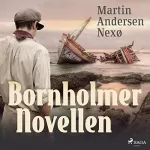 Martin Andersen Nexø: Bornholmer Novellen: 