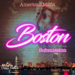 Grace C. Stone: Boston Submission: American Mafia 3