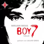 Mirjam Mous: Boy 7: Vertraue niemandem. Nicht einmal dir selbst