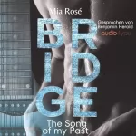 Mia Rosé: Bridge. The song of my past: The Song Reihe 1