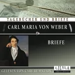 Carl Maria von Weber: Briefe: 