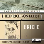 Heinrich von Kleist: Briefe 1: 