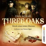 Dan Adams: Briefe eines toten Mannes: Three Oaks 3