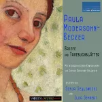 Paula Modersohn-Becker, Sophie Dorothee Gallwitz: Briefe und Tagebuchblätter: Mit biographischen Bemerkungen von Sophie Dorothee Gallwitz