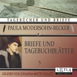 Paula Modersohn-Becker: Briefe und Tagebuchblätter 5: Herausgegeben und biographisch eingeführt von S. D. Gallwitz, Kurt Wolff Verlag A.-G. Berlin, 1920