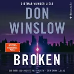Don Winslow: Broken: Die Titelgeschichte aus "Broken" - Dem Sammelband
