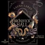 Laura Labas: Bronwick Hall - Dornengift: Bronwick Hall 1