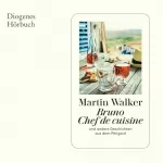 Martin Walker, Michael Windgassen - Übersetzer: Bruno, Chef de cuisine: und andere Geschichten aus dem Périgord