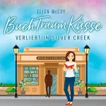 Ellen McCoy: BuchTraumKüsse: Verliebt in Silver Creek 2