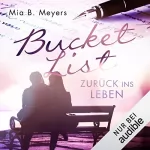 Mia B. Meyers: Bucket List: Zurück ins Leben