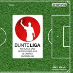 div.: BunteLiga: Kurioses und Bewegendes aus 50 Jahren Bundesliga