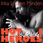Inka Loreen Minden: Burning: Hot Heroes 1