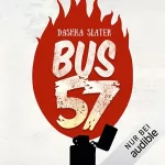 Dashka Slater: Bus 57: Eine wahre Geschichte