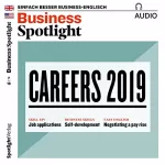 div.: Business Spotlight Audio - Careers 2019. 7/2018: Business-Englisch lernen - Karrieren 2019