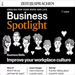 Melita Cameron-Wood: Business Spotlight Audio - Improve your workplace culture. 2/2023: Business Englisch lernen Audio - Eine bessere Arbeitsplatzkultur