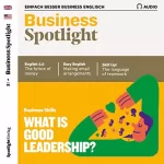 div.: Business Spotlight Audio - Leadership. 1/2019: Business-Englisch lernen - Führung