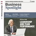 div.: Business Spotlight Audio - Leadership and team performance. 7/2019: Business-Englisch lernen - Führung und Teamleistung