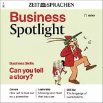 div.: Business Spotlight Audio - Storytelling. 7/2021: Business Englisch lernen - Geschichten erzählen