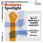 div.: Business Spotlight Audio - Teamwork. 5/2018: Business-Englisch lernen - Teamarbeit