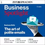 div.: Business Spotlight Audio - The art of polite emails. 3/2021: Business-Englisch lernen - Höfliche E-Mails