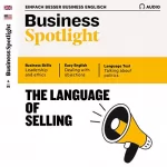 div.: Business Spotlight Audio - The language of selling. 4/2019: Business-Englisch lernen - Die Sprache von Verkauf und Vertrieb