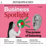 Melita Cameron-Wood: Business Spotlight Audio - The power of listening. 4/2023: Business Englisch lernen Audio - Aktives Zuhören