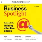 div.: Business Spotlight Audio – Writing effective emails. 1/24: Business Englisch lernen Audio – Effektive E-Mails schreiben