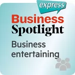 div.: Business Spotlight express - Beziehungen: Wortschatz-Training Business-Englisch - Bewirtung von Geschäftskunden: 