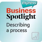 div.: Business Spotlight express - Kompetenzen: Wortschatz-Training Business-Englisch - Einen Prozess beschreiben: 