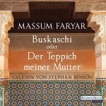 Massum Faryar: Buskaschi oder Der Teppich meiner Mutter: 