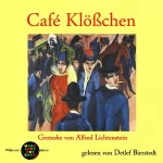 Alfred Lichtenstein: Café Klößchen - Groteske von Alfred Lichtenstein: Pickpocket Edition