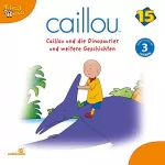 N.N.: Caillou und die Dinosaurier: Caillou 15