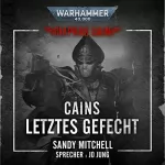 Sandy Mitchell: Cains letztes Gefecht: Warhammer 40.000 - Ciaphas Cain 6