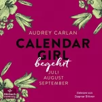 Audrey Carlan, Friederike Ails - Übersetzer: Calendar Girl - Begehrt: Calendar Girl Quartal 3 - Juli/August/September
