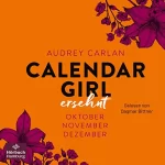 Audrey Carlan, Friederike Ails - Übersetzer: Calendar Girl – Ersehnt: Calendar Girl Quartal 4 - Oktober/November/Dezember
