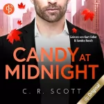 C. R. Scott: Candy at Midnight - Auf dem Maskenball mit Mr. Wrong: Boss Love in Chicago 3