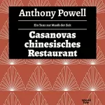 Anthony Powell: Casanovas chinesisches Restaurant: Ein Tanz zur Musik der Zeit 5