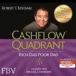 Robert T. Kiyosaki: Cashflow Quadrant: Rich Dad Poor Dad: 