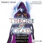 Sarah J. Maas: Celaenas Geschichte: Throne of Glass - Novella 1-5