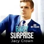 Jacy Crown: CEO Baby Surprise - One-Night-Stand mit Folgen: Unexpected Love Stories