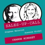 Stephan Heinrich, Susanne Nickel: Change Mindset: Sales-up-Call