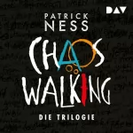 Patrick Ness: Chaos Walking - Die Trilogie: 