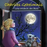 Angelika Grothues: Charlies Geheimnis: Luisa entdeckt den Mond