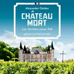Alexander Oetker: Chateau Mort: Luc Verlain 2