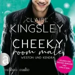 Claire Kingsley: Cheeky Room Mate - Weston und Kendra: Bookboyfriends 2