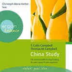 T. Colin Campbell, Thomas M. Campell: China Study: Die wissenschaftliche Begründung für eine vegane Ernährungsweise