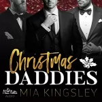 Mia Kingsley: Christmas Daddies: 