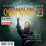 Christian Gailus: Chromosom 23: Eine Thriller-Satire